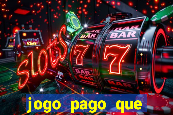 jogo pago que ganha dinheiro